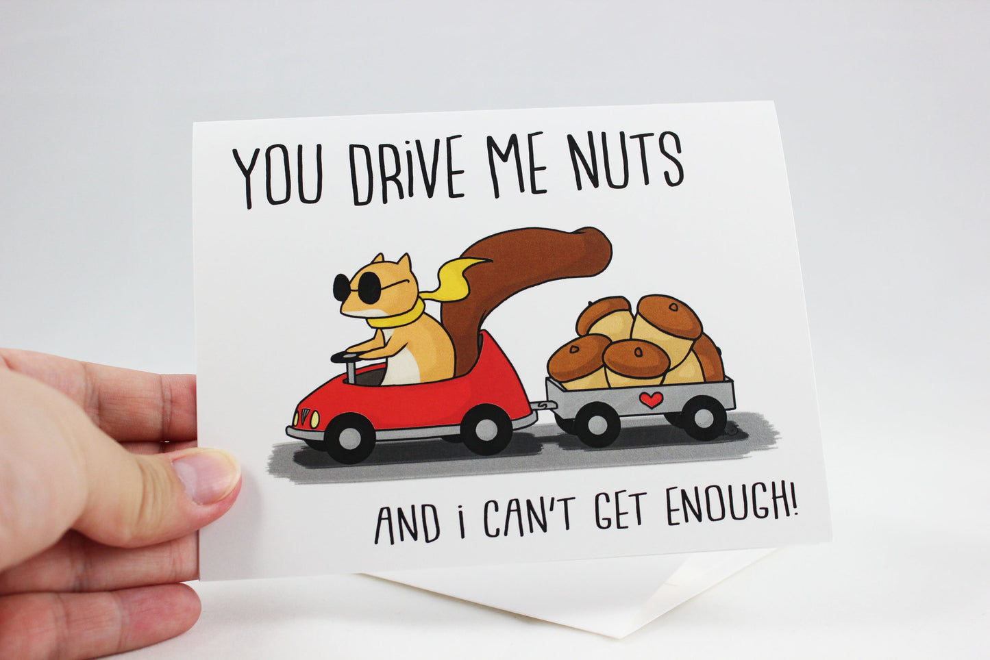 You Drive Me Nuts Squirrel Card