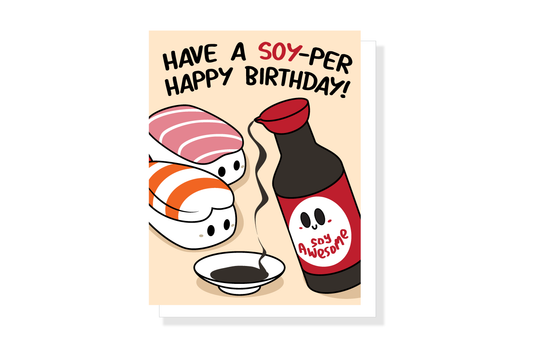 Soy-per Birthday Card - Soy Sauce Sushi Cute Food Birthday Pun