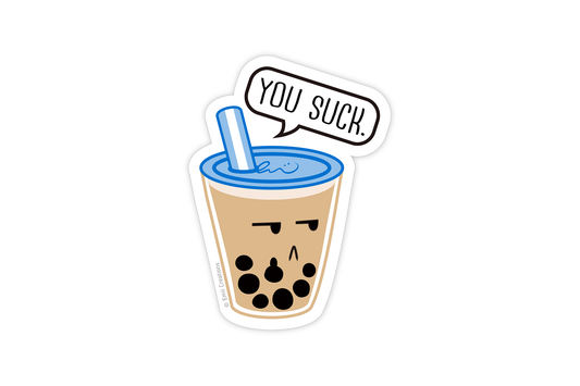 Boba You Suck Vinyl Stickers - Punny Cute Asian Food Drink