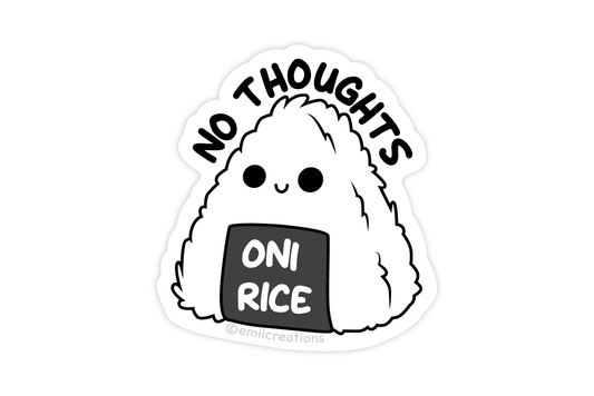 No Thoughts Onigiri Sticker Vinyl Sticker, Durable & Water Resistant