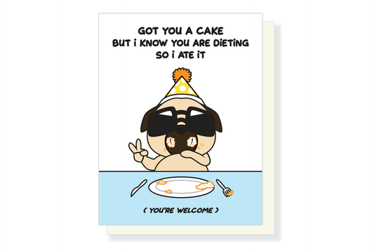 (Pack of 6) PL Ate Your Cake Greeting Card ($2.50 each)