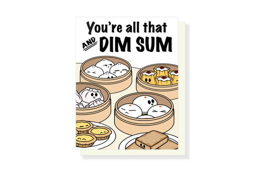 All That And Dim Sum Card - Cute Asian Food Pun Greeting Card